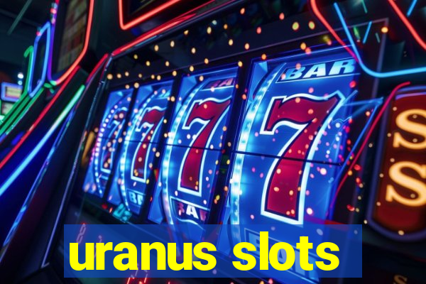 uranus slots